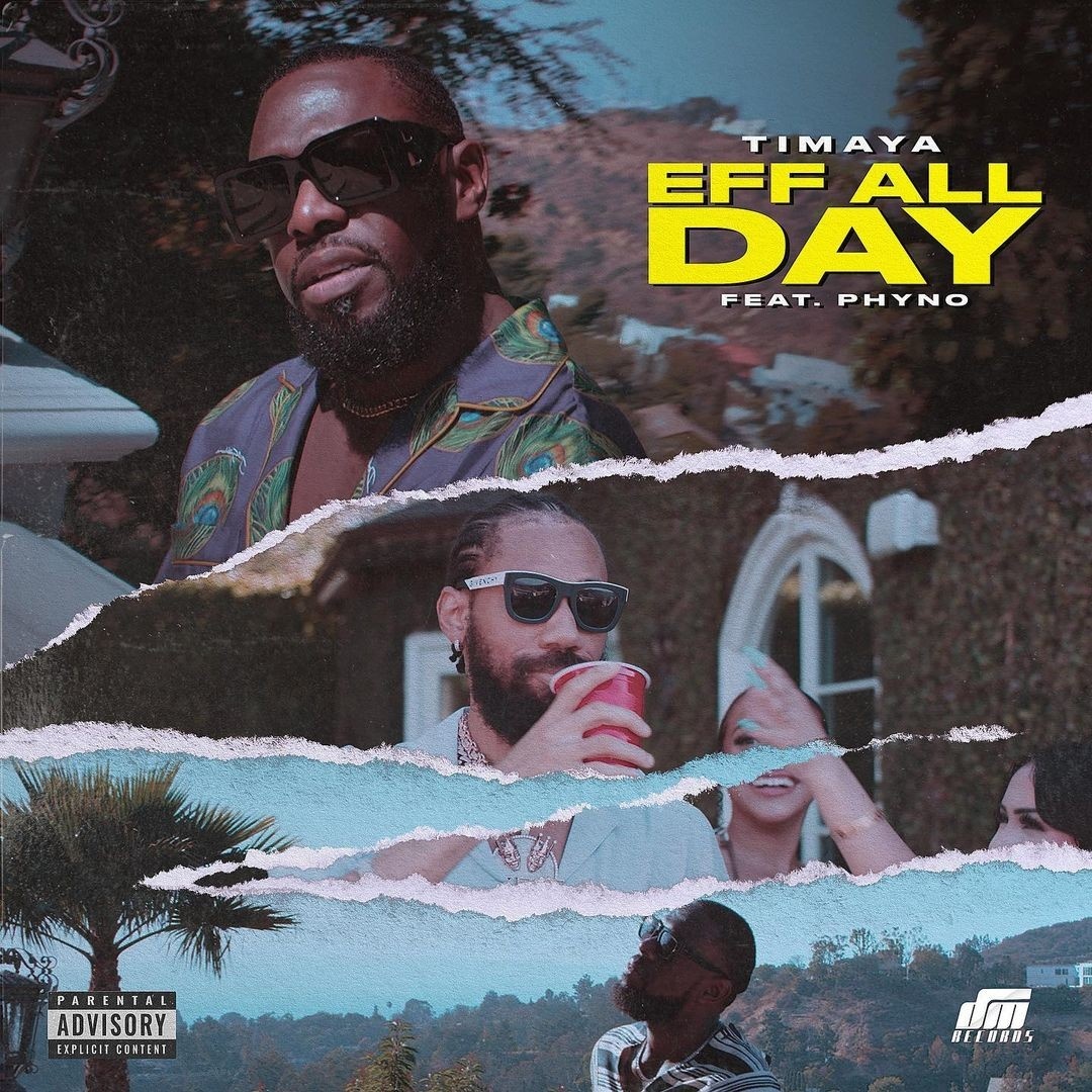 Timaya – Eff All Day ft. Phyno Mp3 Download | Wadupnaija
