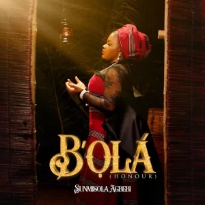Sunmisola Agbebi – B’Ola (Honour)