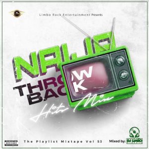 DJ Limbo - Naija Throwback Hits Mix (TPM Vol. 53)